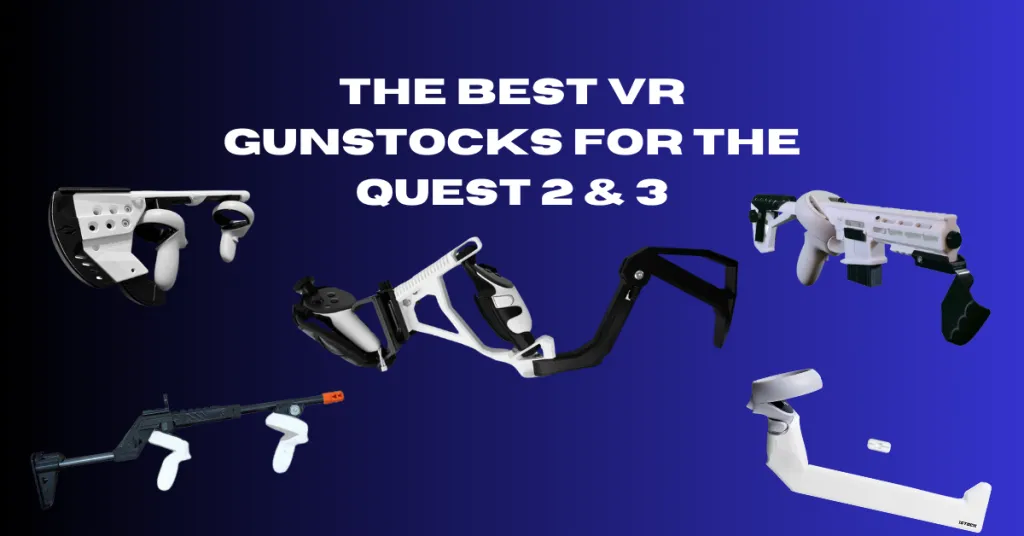 Best VR Gunstocks for Quest 2 & 3